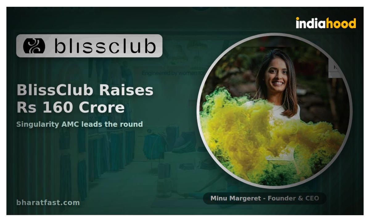 BlissClub Secures Rs 160 Crore from Singularity AMC to Expand Retail Footprint and Product Line