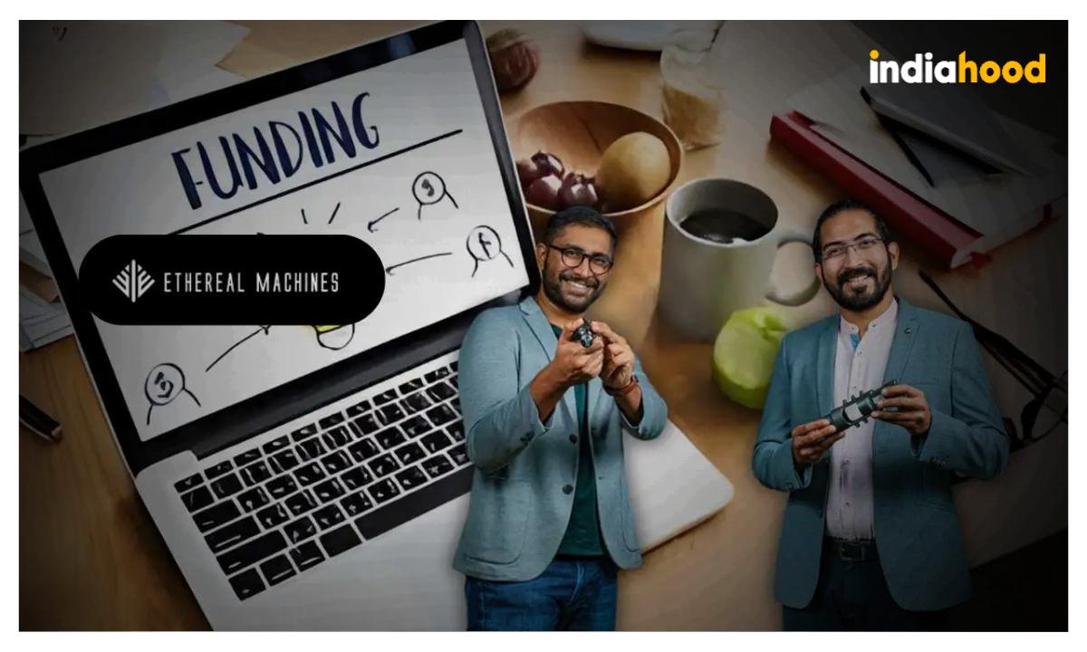 Ethereal Machines to Raise ₹264 Crore at Fourfold Valuation