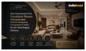 Excellent Room Expands Its Presence as a Trusted Interior Design Firm in Delhi