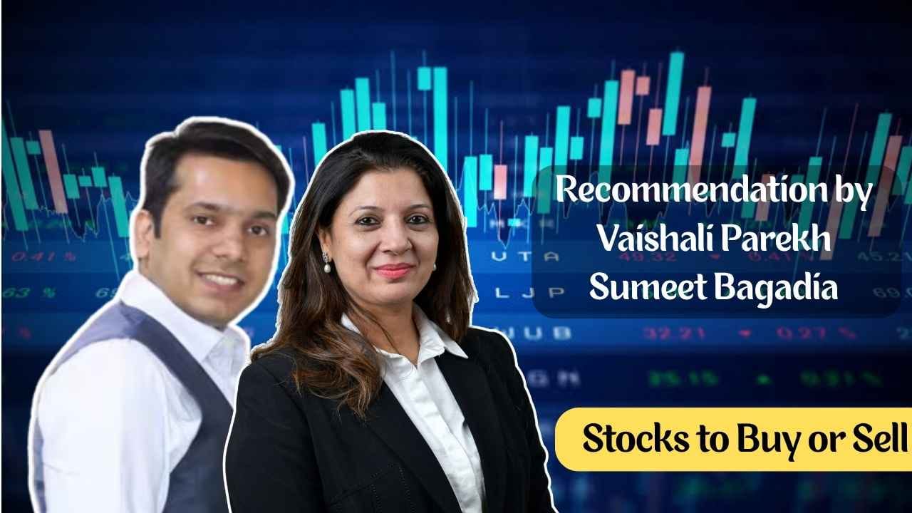 stocks to buy recommendation by vashali parekh and sumeet bagadia stocks to buy recommendation by vashali parekh and sumeet bagadia