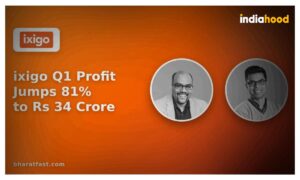Ixigo Q1 Profit Surges 81% to Rs 34 Crore as Bus Bookings Outpace Flights