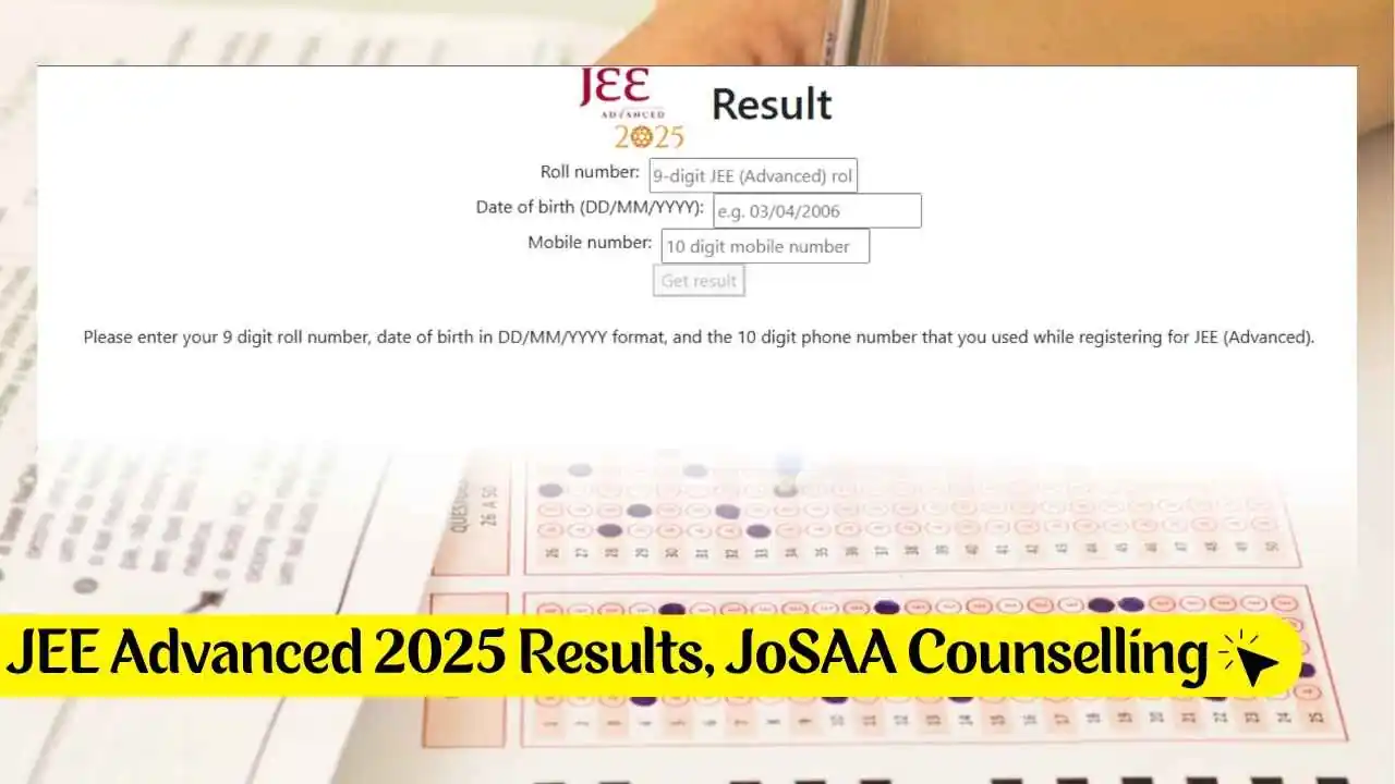 jee advanced 2025 results josaa counselling