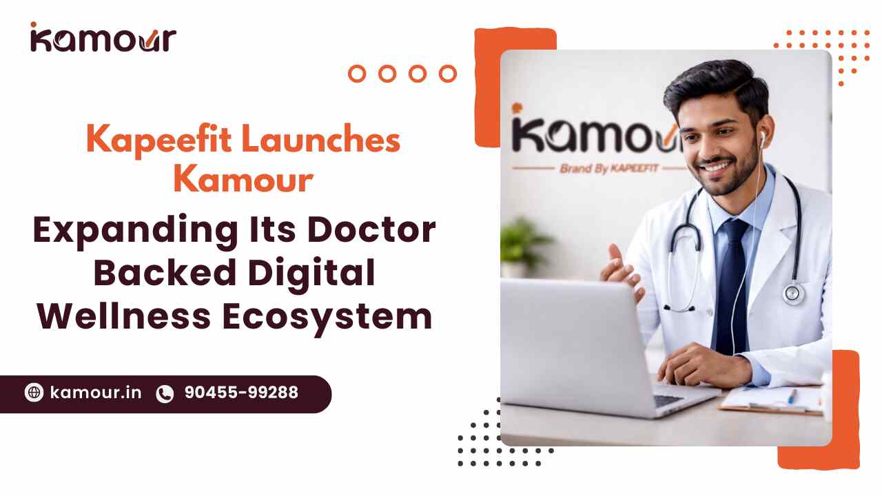 Kapeefit Launches Kamour to Expand Doctor-Backed Holistic Wellness Platform