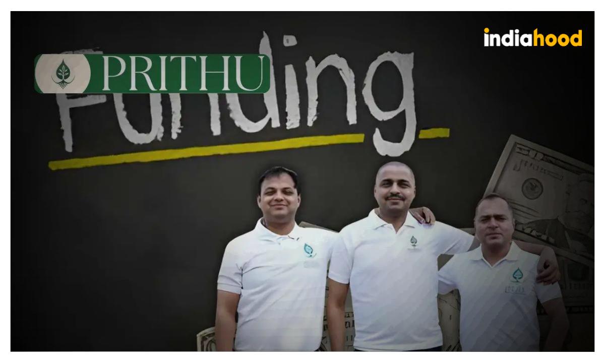 Prithu Raises Rs 10 Crore to Expand Climate-Smart Farming Initiatives