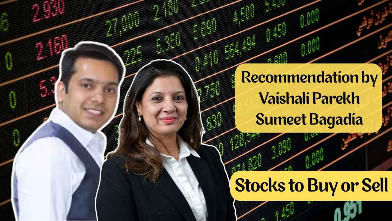 stocks to buy recommendation by vashali parekh and sumeet bagadia