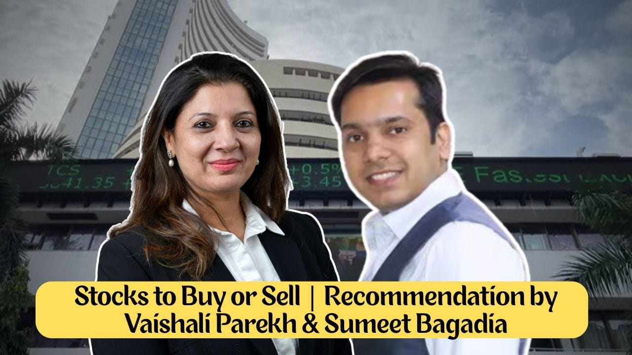 stocks to buy recommendation by vashali parekh and sumeet bagadia 23